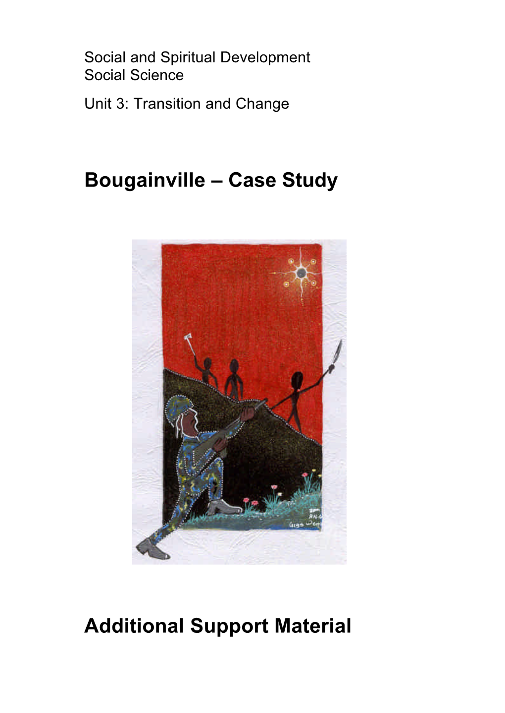 SS 3 Bougainville Case Study Additional