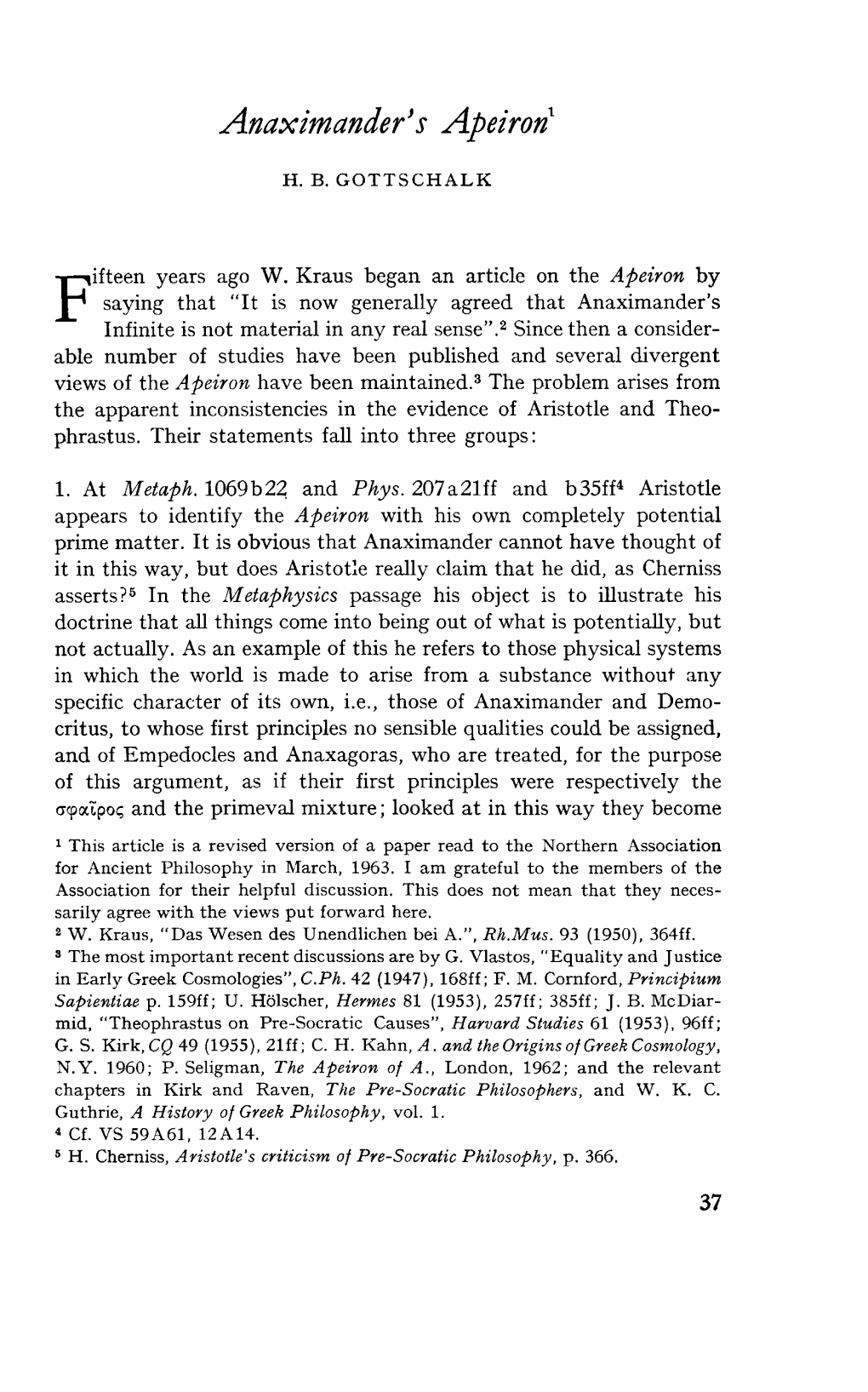 37 Anaximander's Apeiron1 H. B. GOTTSCHALK Ifteen Years Ago W. Kraus Began an Article on the Abeiyon by F Saying That 