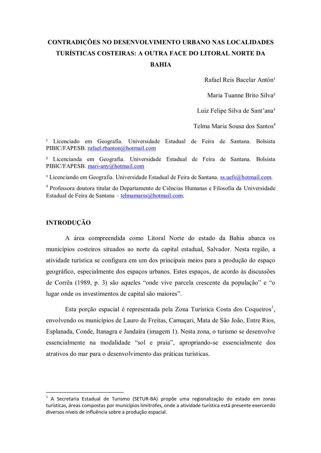 Contradições No Desenvolvimento Urbano Nas Localidades Turísticas Costeiras: a Outra Face Do Litoral Norte Da Bahia