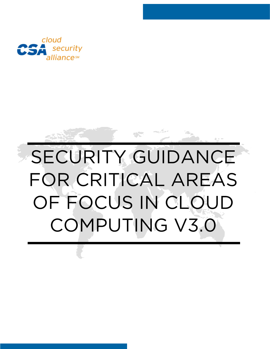 Security Guidance for Critical Areas of Focus in Cloud Computing V3.0