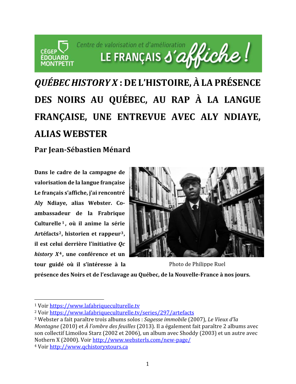 De L'histoire, À La Présence Des Noirs Au Québec, Au Rap À