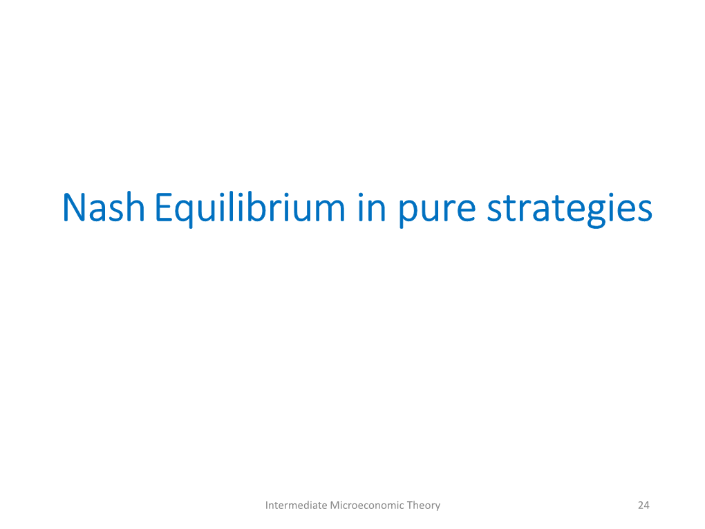 Nash Equilibrium in Pure Strategies