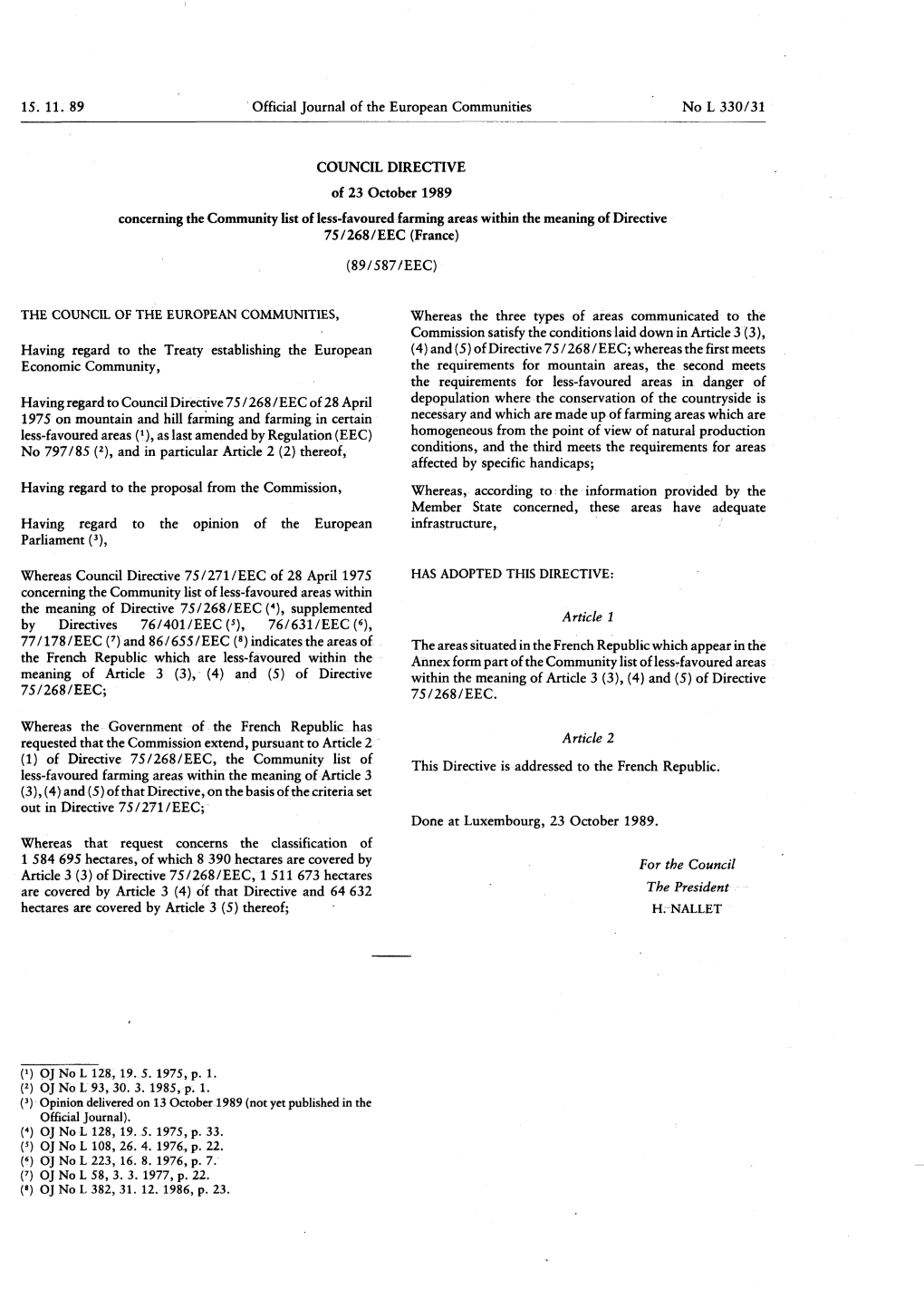 Concerning the Community List of Less-Favoured Farming Areas Within the Meaning of Directive the Requirements for Less-Favoured