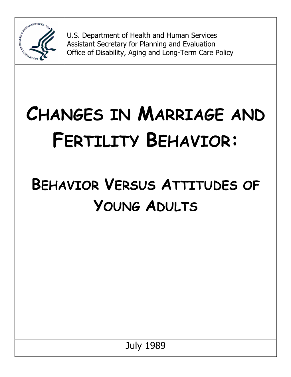 Changes in Marriage and Fertility Behavior