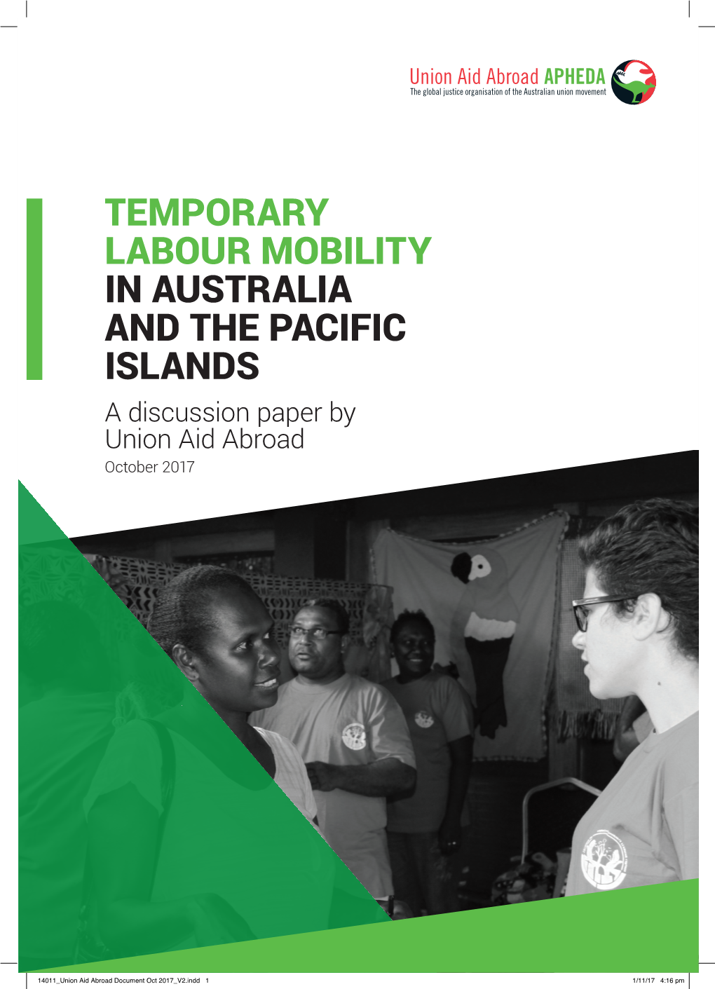 Temporary Labour Mobility in Australia and the Pacific Islands a Discussion Paper by Union Aid Abroad October 2017