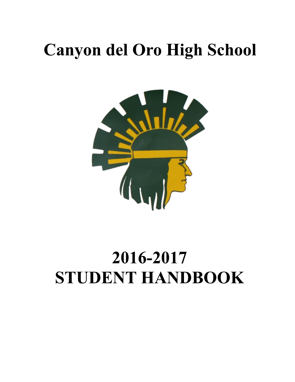Canyon Del Oro High School 2016-2017 STUDENT HANDBOOK
