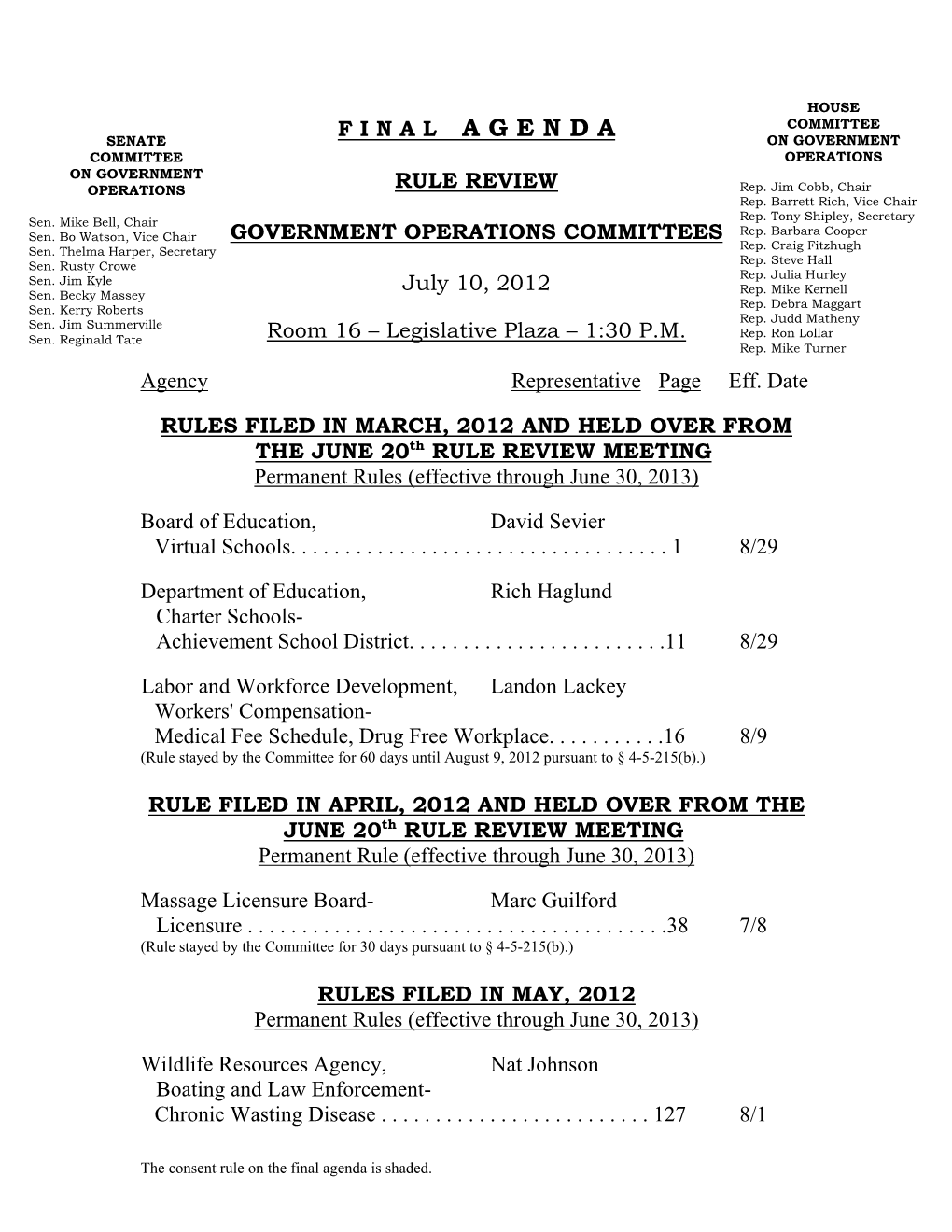 A G E N D a COMMITTEE SENATE on GOVERNMENT COMMITTEE OPERATIONS on GOVERNMENT OPERATIONS RULE REVIEW Rep