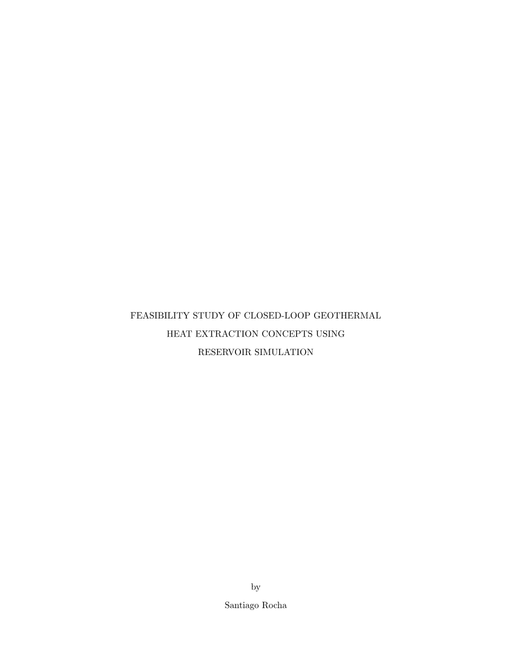 Feasibility Study of Closed-Loop Geothermal Heat