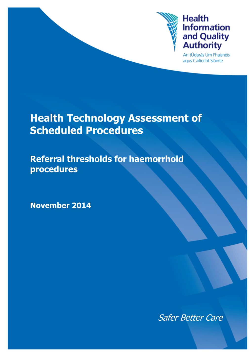 Health Technology Assessment of Scheduled Procedures: Referral Thresholds for Haemorrhoid Procedures Health Information and Quality Authority