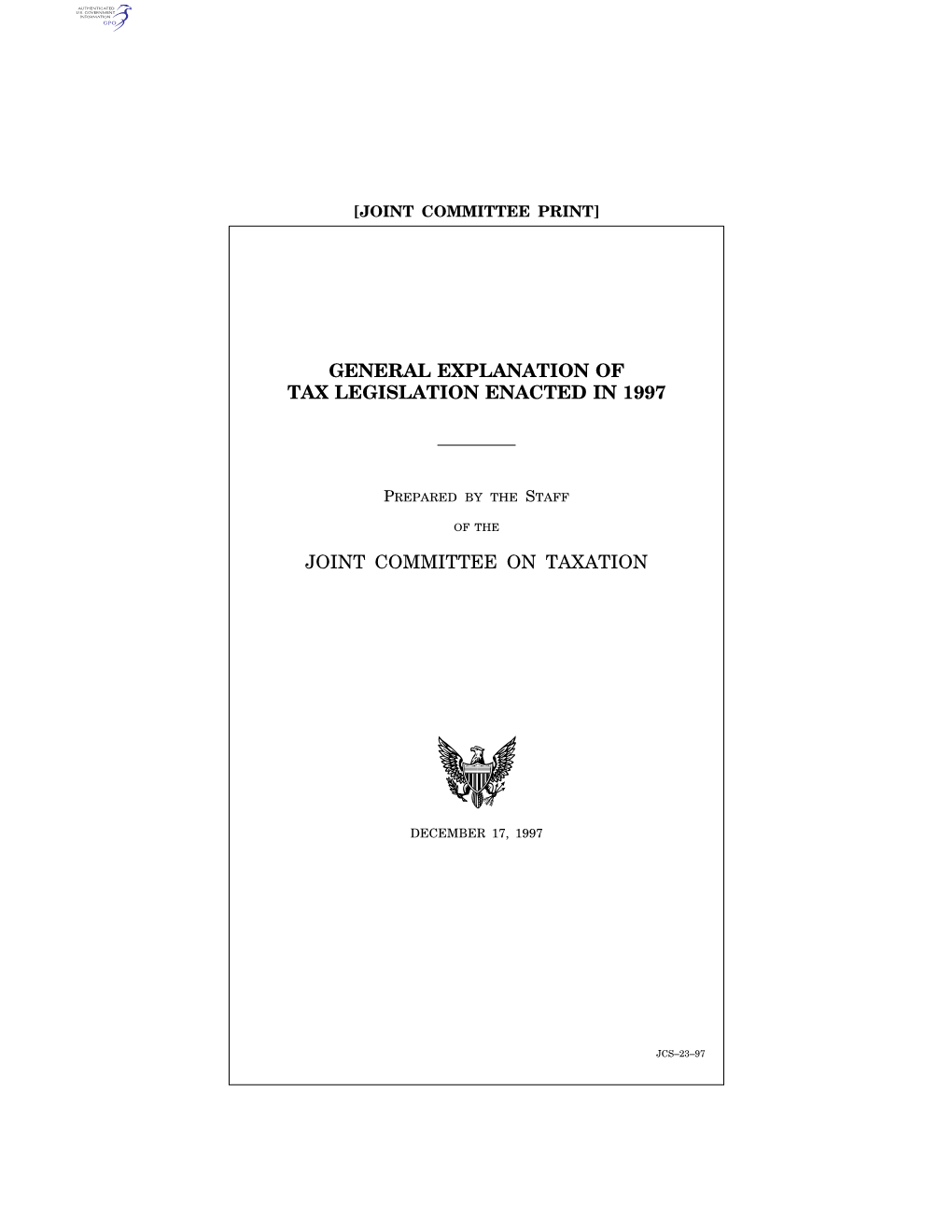 General Explanation of Tax Legislation Enacted in 1997