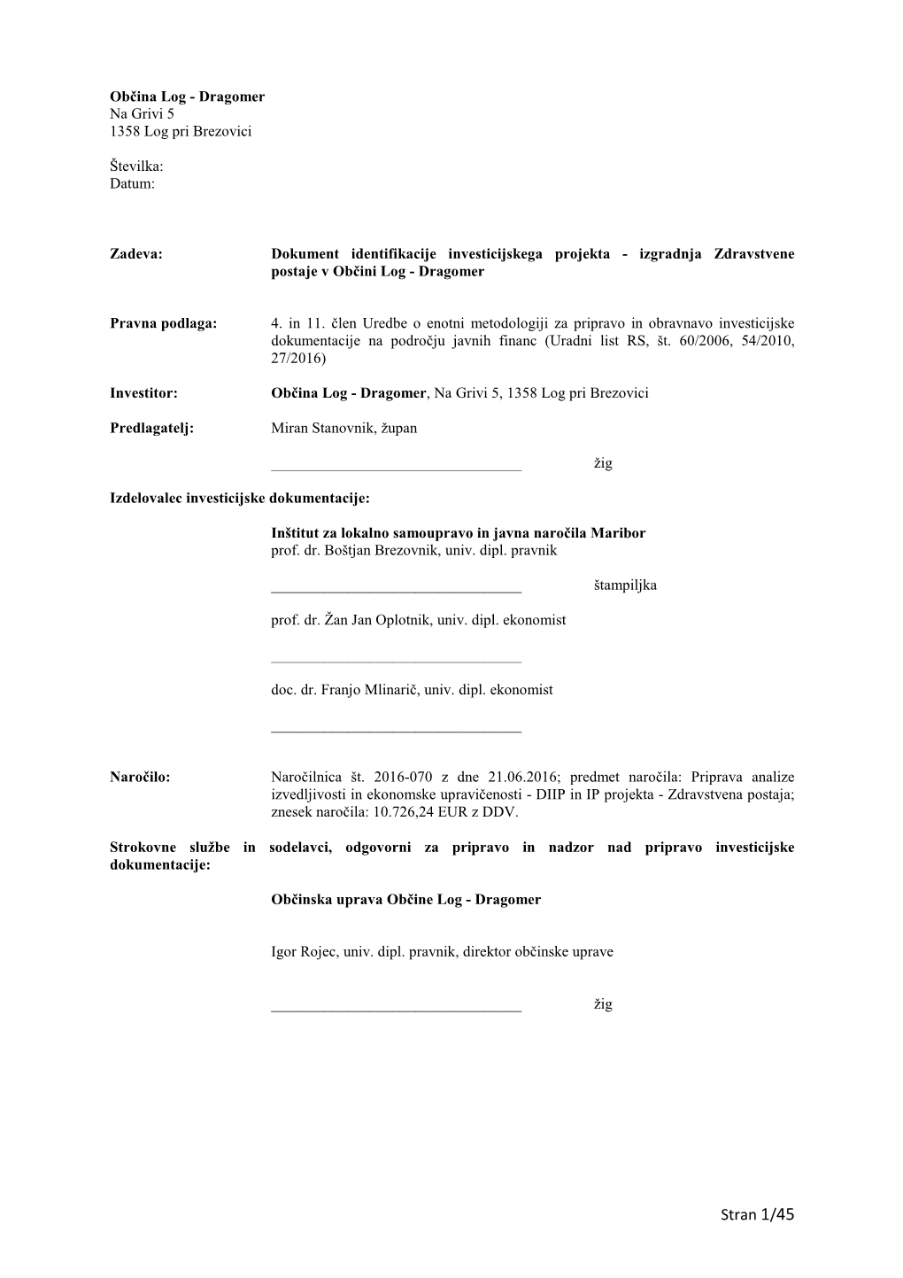 Stran 1/45 Dokument Identifikacije Investicijskega Projekta Izgradnje Zdravstvene Postaje V Ob Čini Log - Dragomer