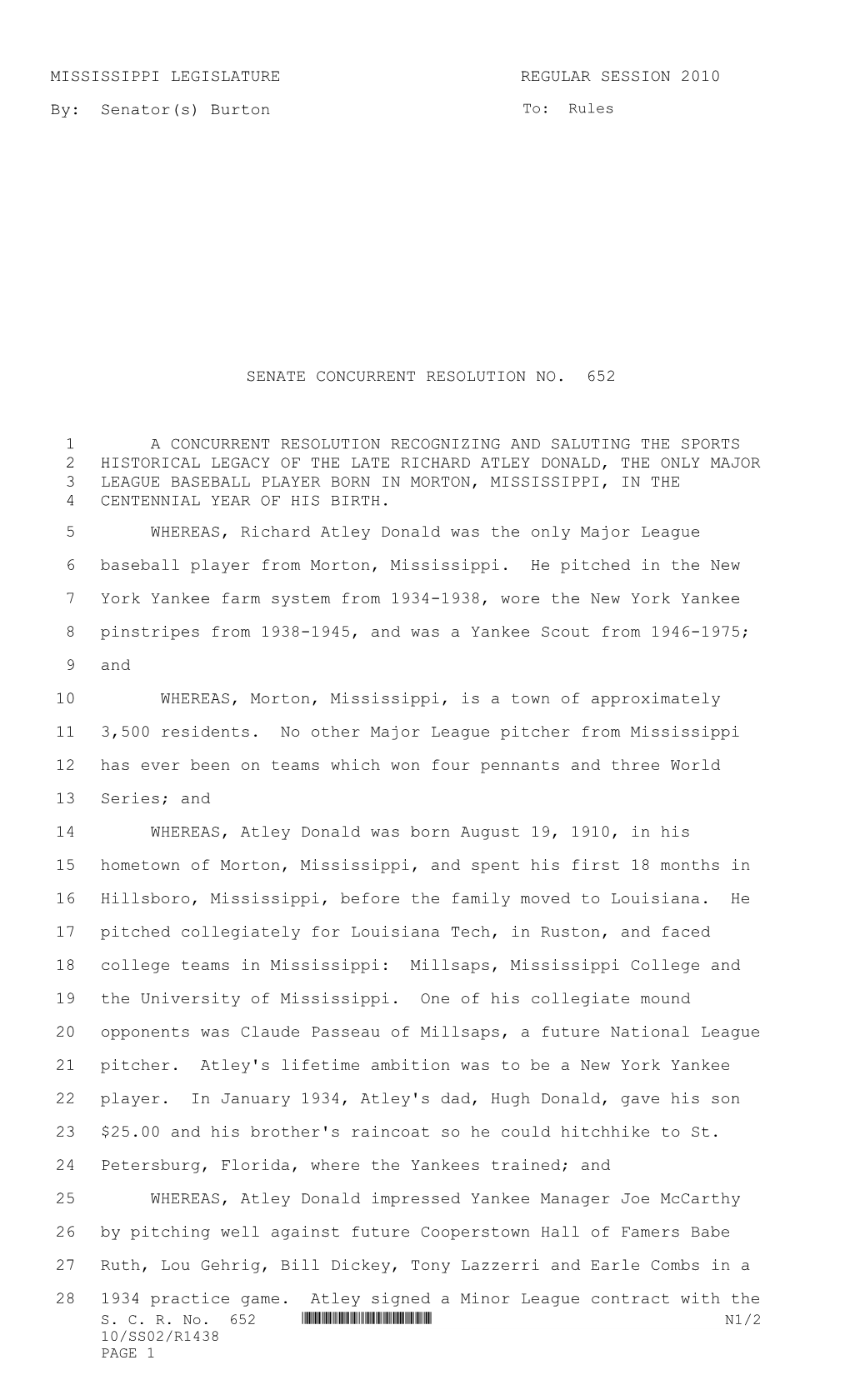 MISSISSIPPI LEGISLATURE REGULAR SESSION 2010 By: Senator(S) Burton SENATE CONCURRENT RESOLUTION NO. 652 a CONCURRENT