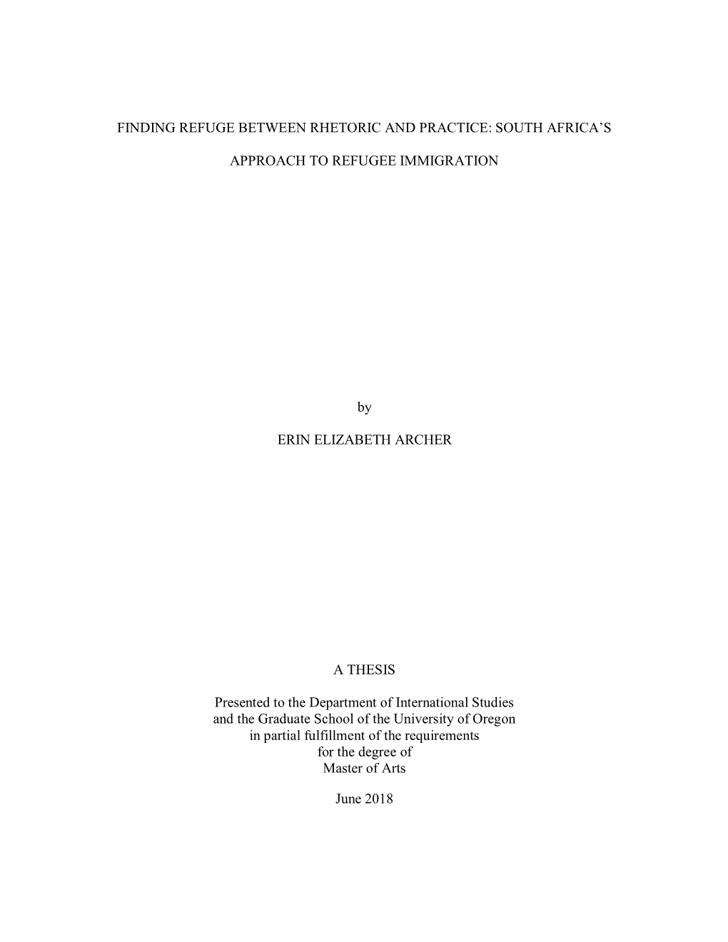 SOUTH AFRICA's APPROACH to REFUGEE IMMIGRATION by ERIN ELIZABETH ARCHER a THESIS