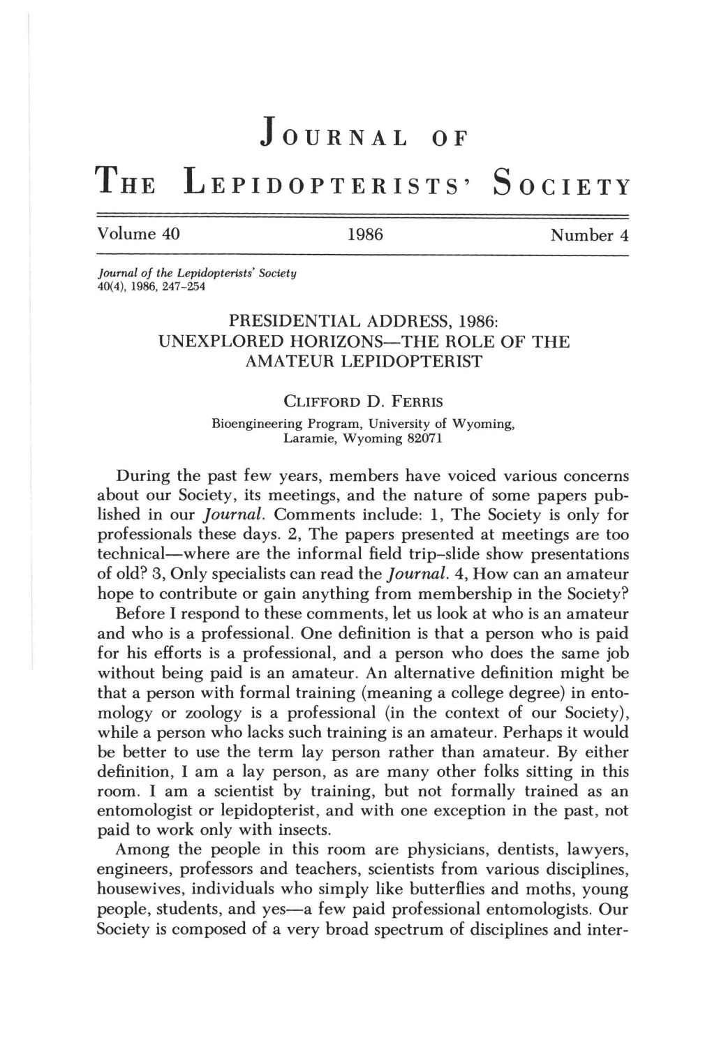 Presidential Address, 1986: Unexplored Horizons-The Role of the Amateur Lepidopterist