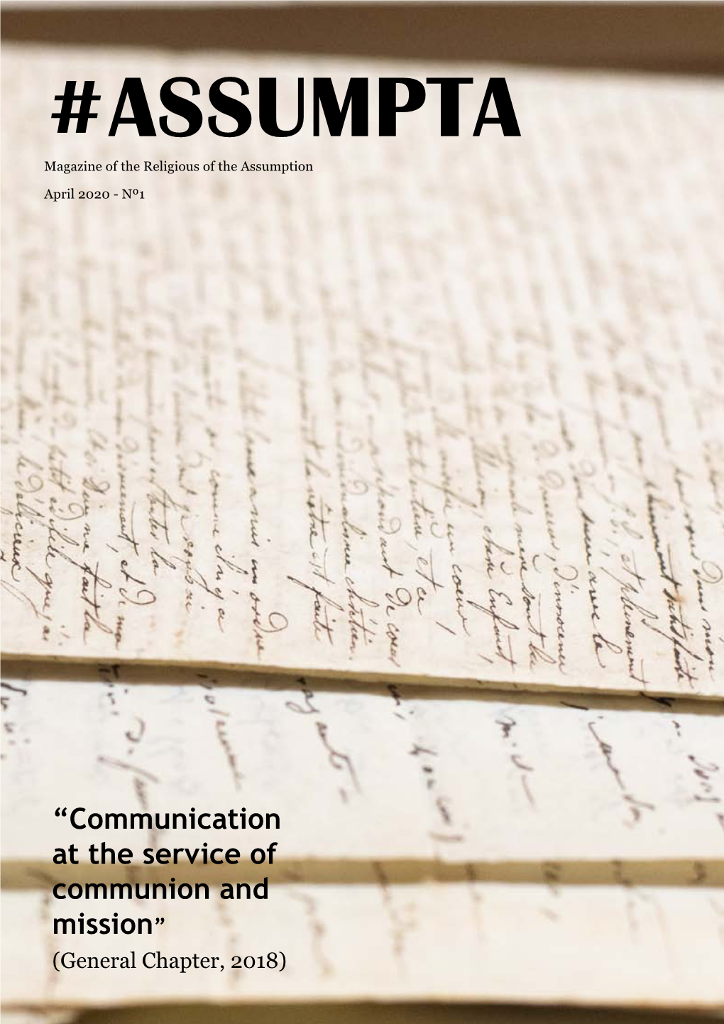 “Communication at the Service of Communion and Mission” (General Chapter, 2018) Summary Editorial “Each One of Us Has a Mission on Earth”
