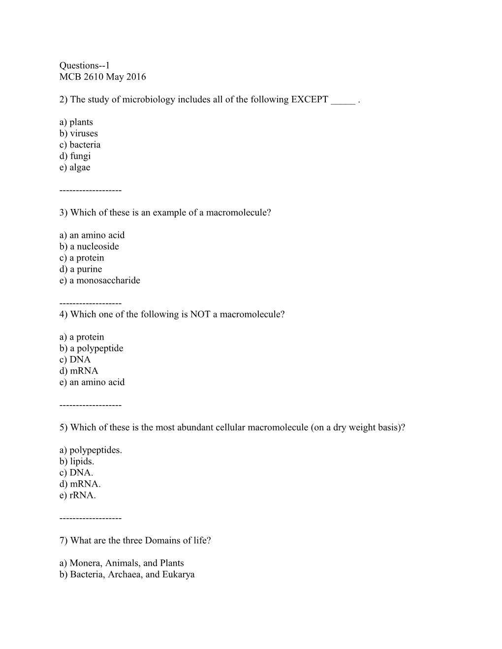 2) the Study of Microbiology Includes All of the Following EXCEPT _____