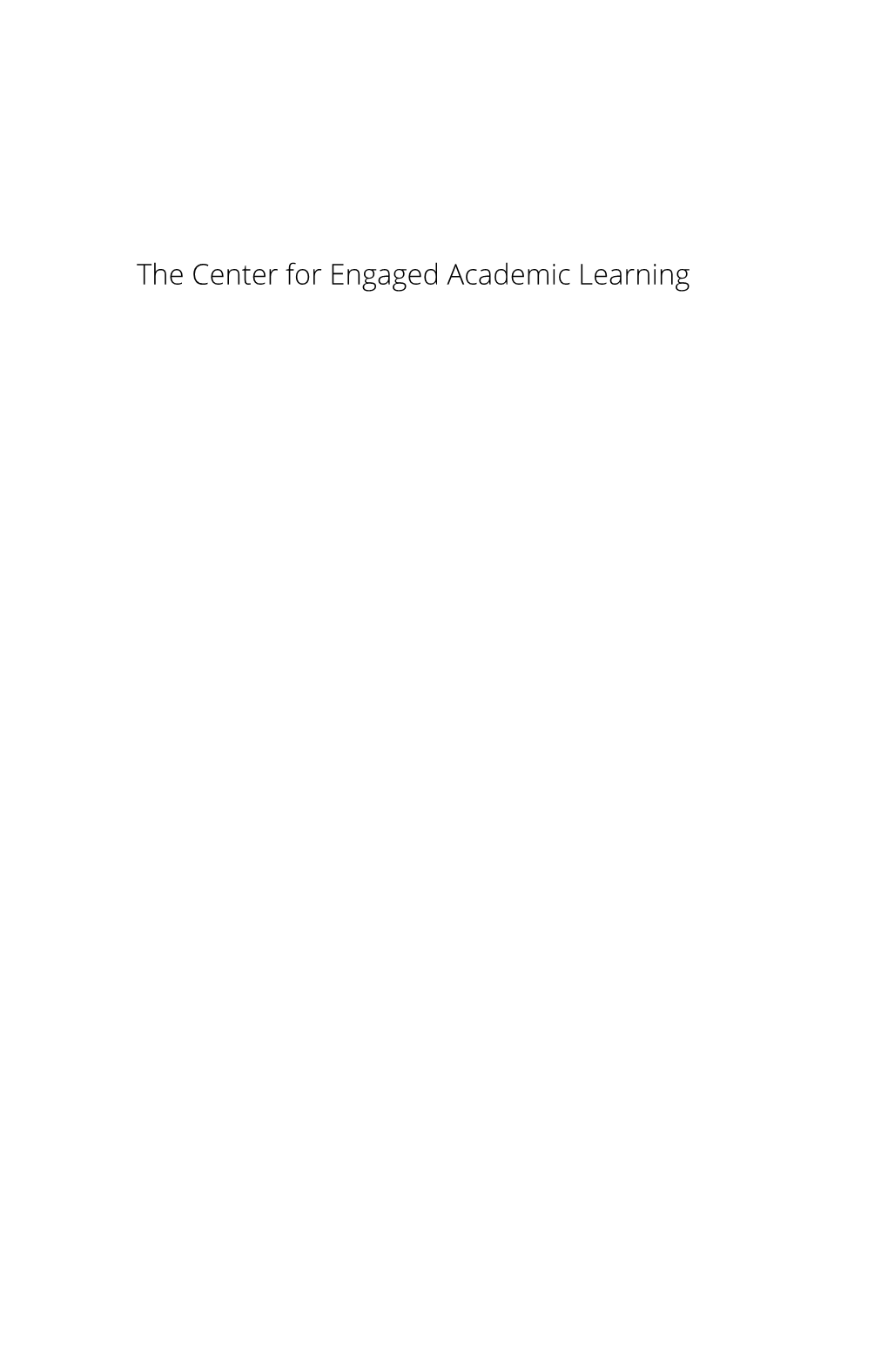 The Center for Engaged Academic Learning