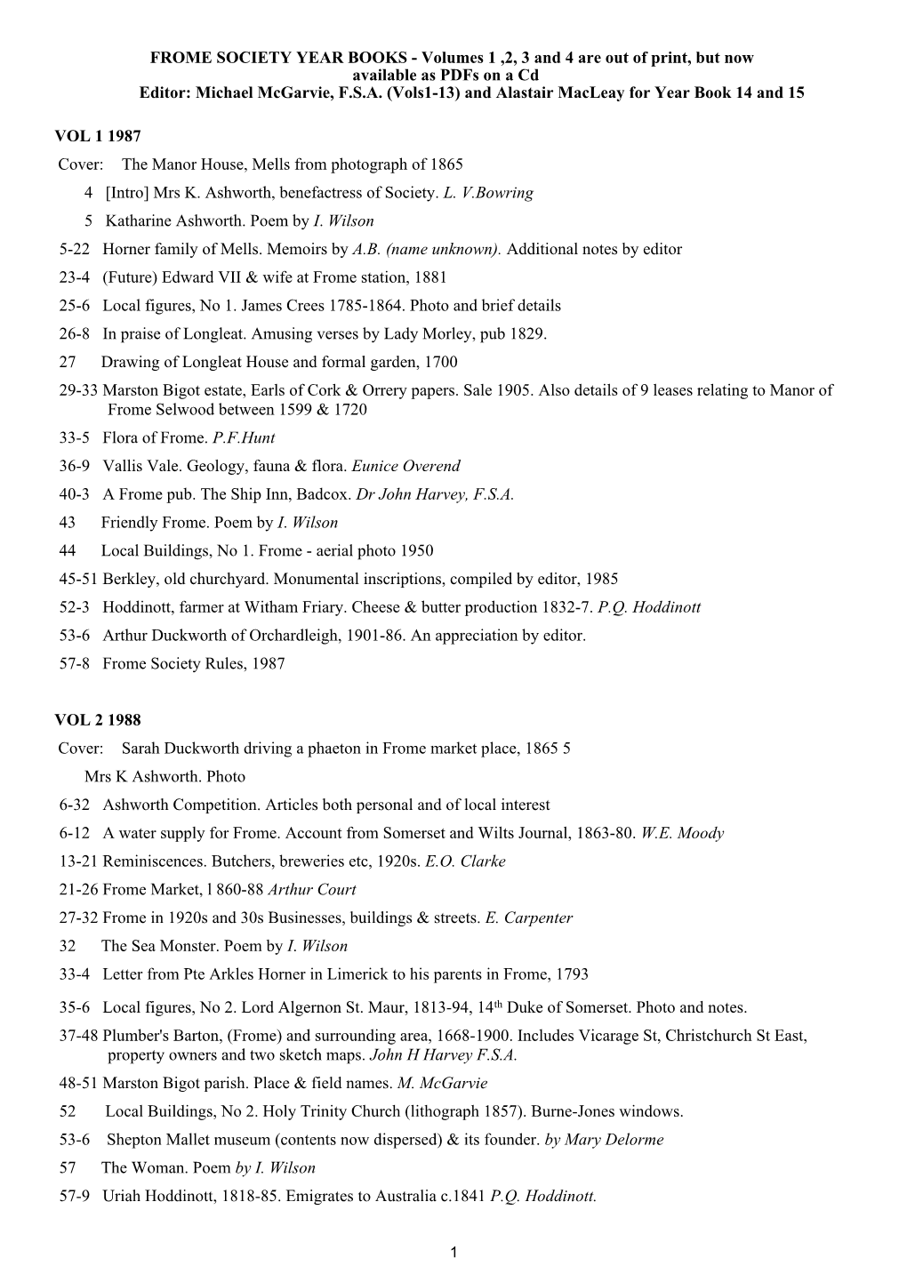 FROME SOCIETY YEAR BOOKS - Volumes 1 ,2, 3 and 4 Are out of Print, but Now Available As Pdfs on a Cd Editor: Michael Mcgarvie, F.S.A