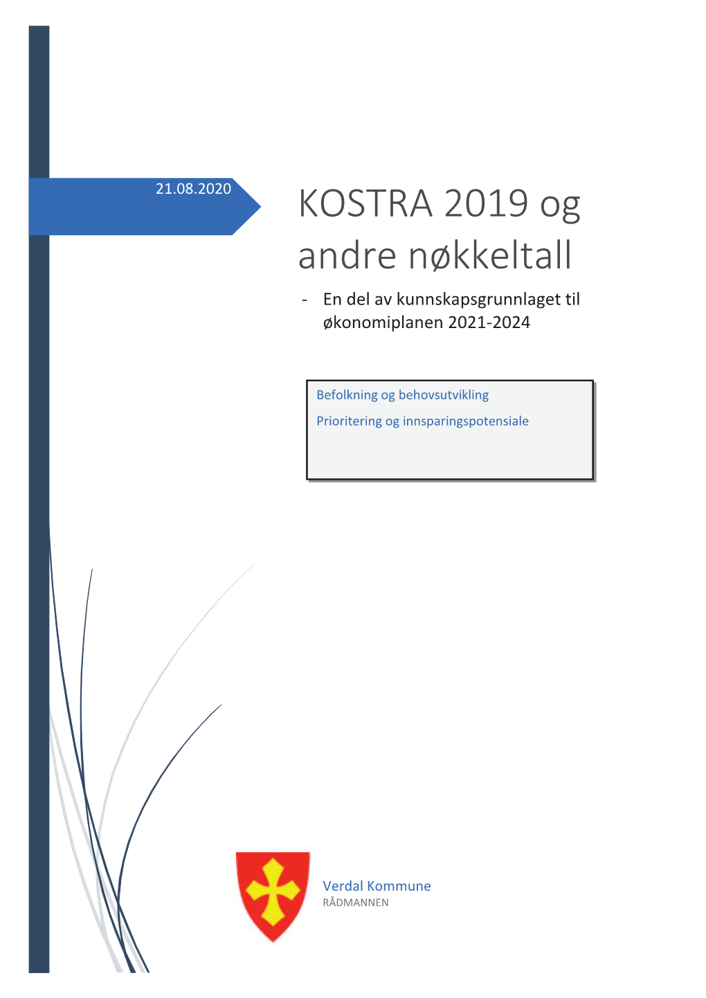 KOSTRA 2019 Og Andre Nøkkeltall - En Del Av Kunnskapsgrunnlaget Til Økonomiplanen 2021-2024
