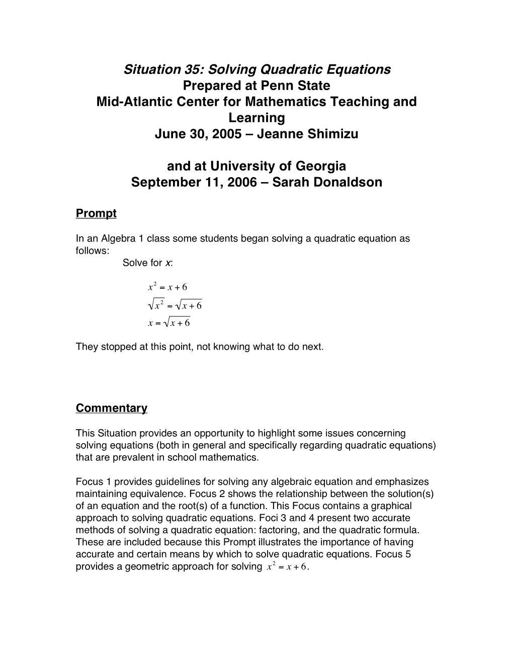 Solving Quadratic Equations Prepared at Penn State Mid-Atlantic Center for Mathematics Teaching and Learning June 30, 2005 – Jeanne Shimizu