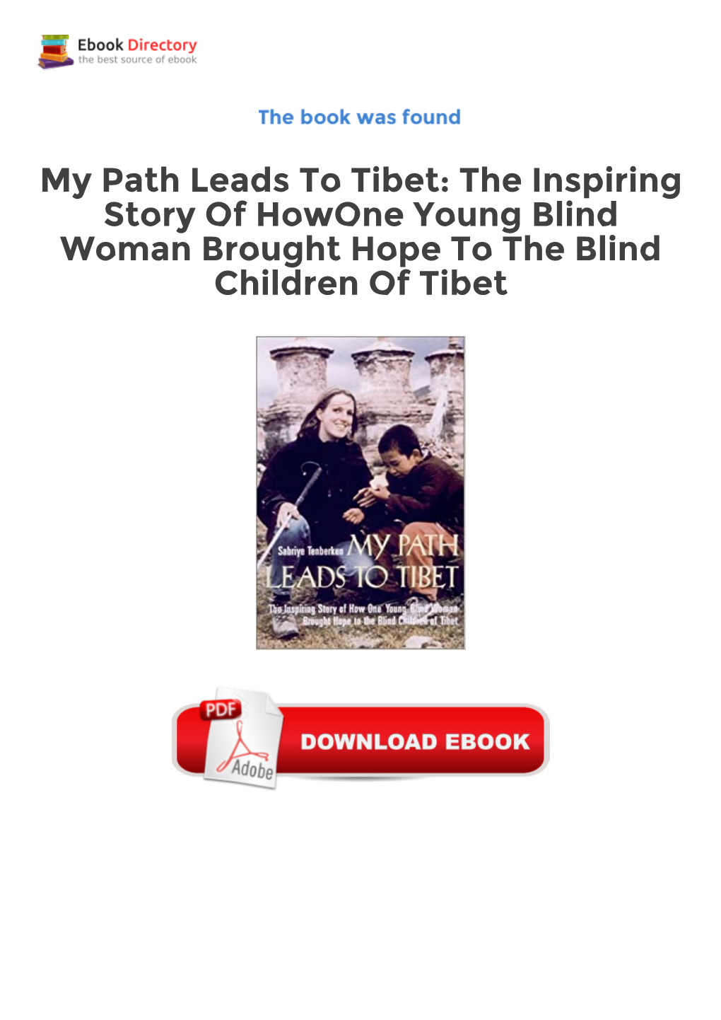 Free Downloads My Path Leads to Tibet: the Inspiring Story Of