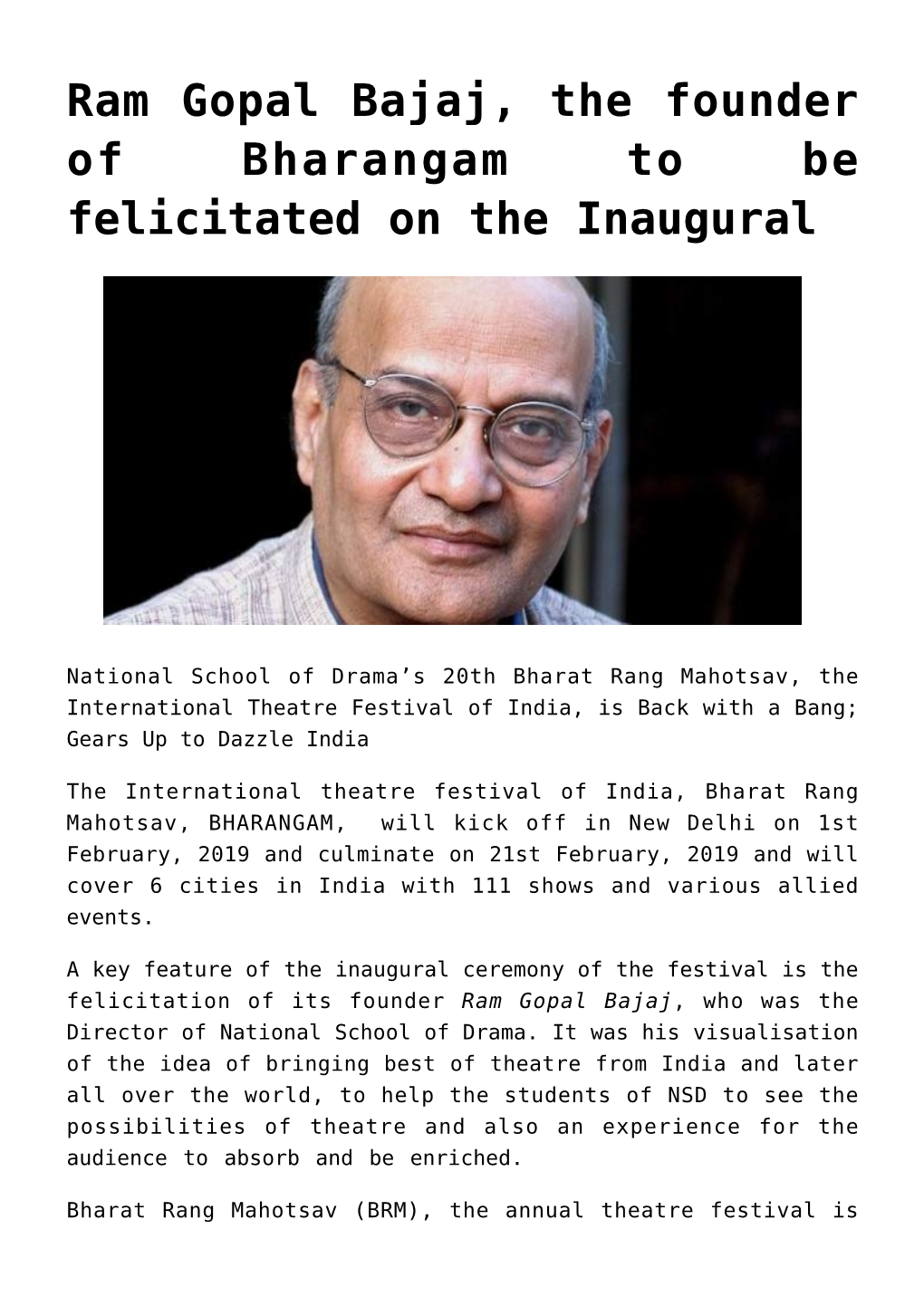 Ram Gopal Bajaj, the Founder of Bharangam to Be Felicitated on the Inaugural
