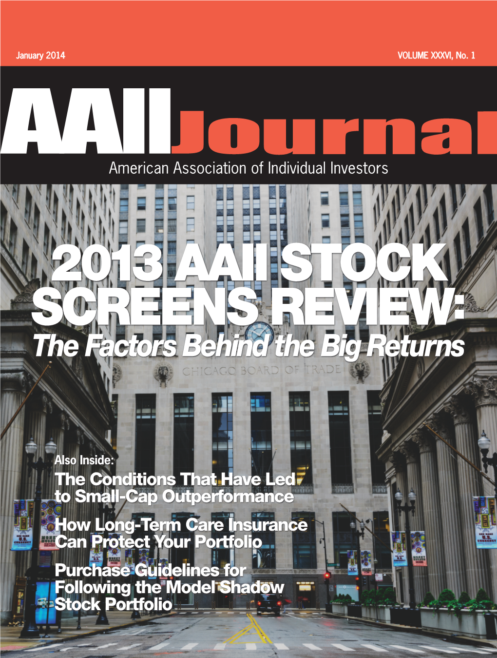 2013 AAII STOCK SCREENS REVIEW: the Factors Behind the Big Returns