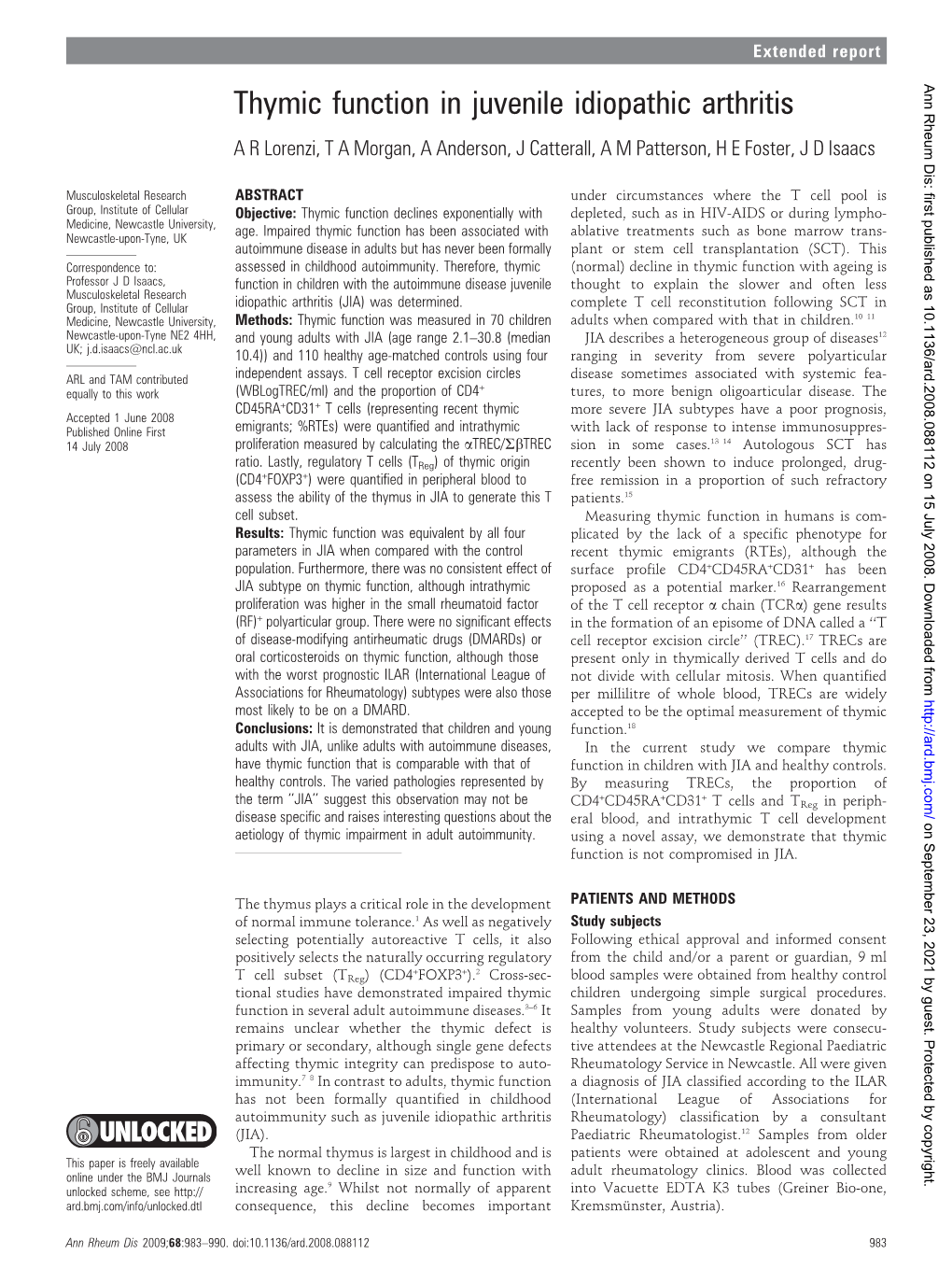 Thymic Function in Juvenile Idiopathic Arthritis a R Lorenzi, T a Morgan, a Anderson, J Catterall, a M Patterson, H E Foster, J D Isaacs