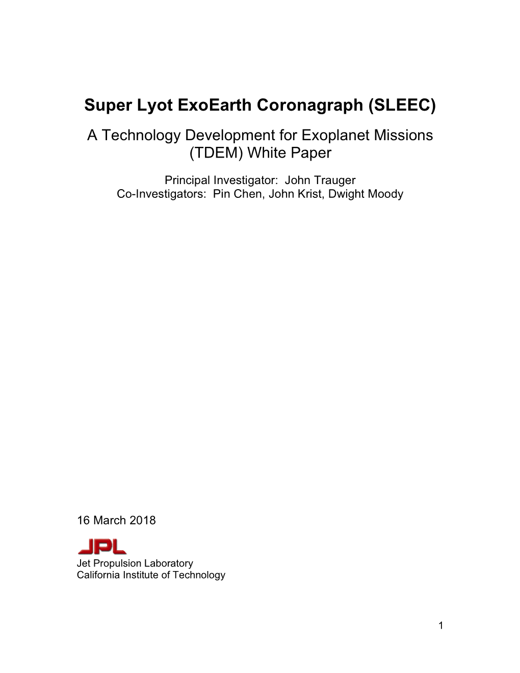 Super Lyot Exoearth Coronagraph (SLEEC)