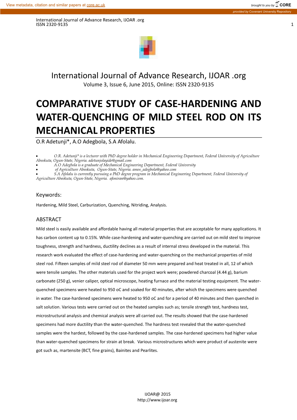 COMPARATIVE STUDY of CASE-HARDENING and WATER-QUENCHING of MILD STEEL ROD on ITS MECHANICAL PROPERTIES O.R Adetunji*, A.O Adegbola, S.A Afolalu