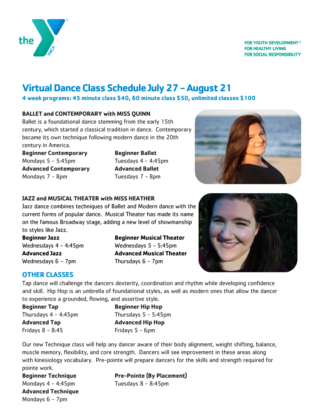 Virtual Dance Class Schedule July 27 - August 21 4 Week Programs: 45 Minute Class $40, 60 Minute Class $50, Unlimited Classes $100