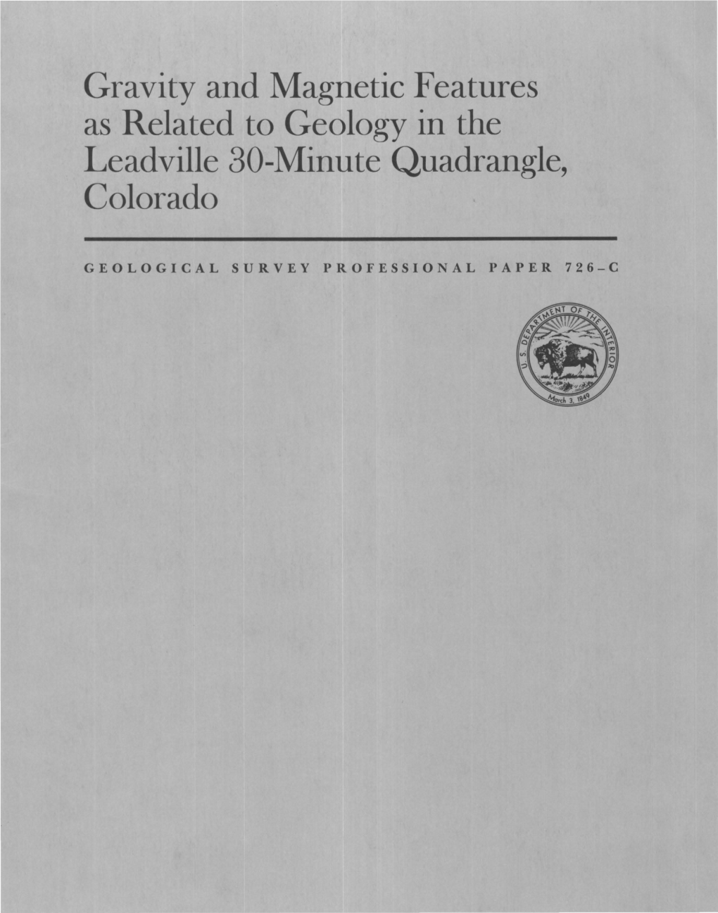 Gravity and Magnetic Features As Related to Geology in the Leadville 30-Minute Quadrangle, Colorado