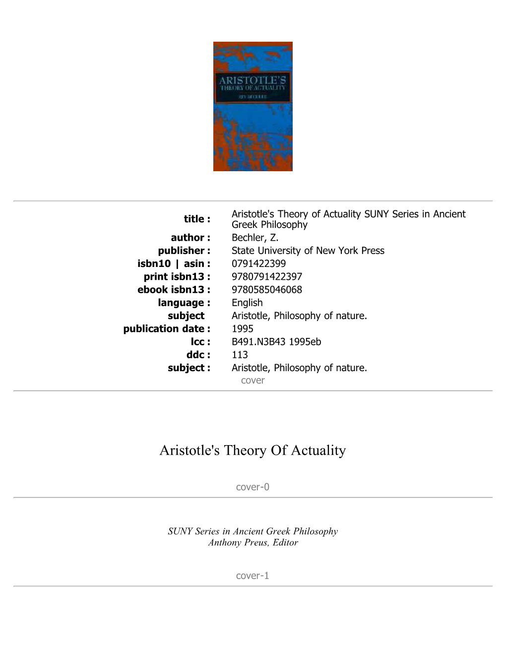 Aristotle's Theory of Actuality SUNY Series in Ancient Greek Philosophy Author : Bechler, Z