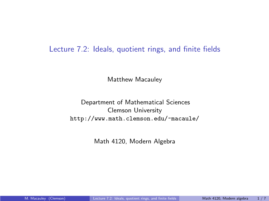 Lecture 7.2: Ideals, Quotient Rings, and Finite Fields