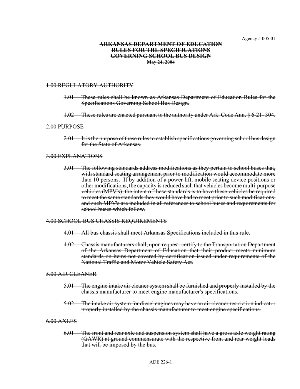 ARKANSAS DEPARTMENT of EDUCATION RULES for the SPECIFICATIONS GOVERNING SCHOOL BUS DESIGN May 24, 2004