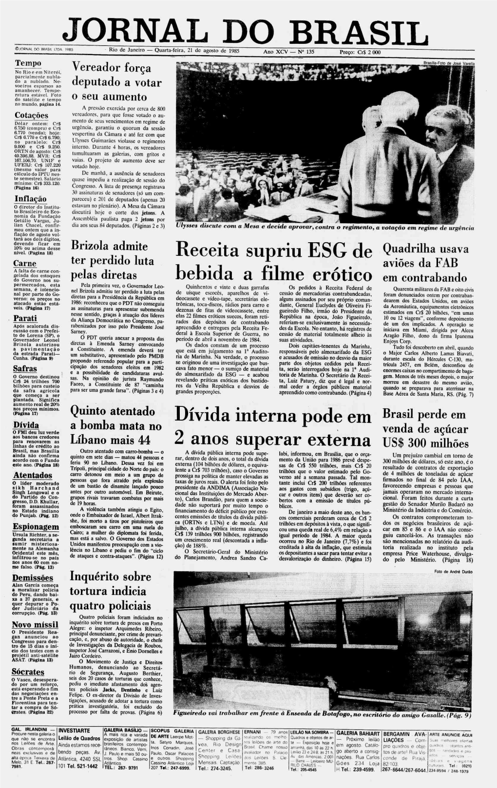 Quarta-Feira, 21 De Agosto De 1985 Ano XCV — N° 135 Preço: Cr$ 2 000