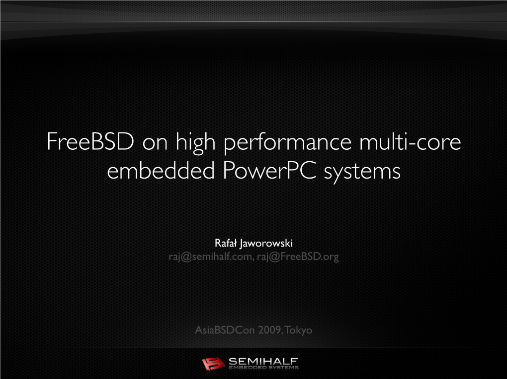 Freebsd on High Performance Multi-Core Embedded Powerpc Systems