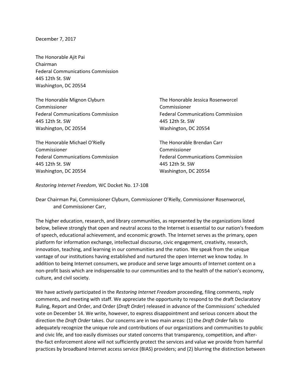 December 7, 2017 the Honorable Ajit Pai Chairman Federal Communications Commission 445 12Th St. SW Washington, DC 20554 the Hono