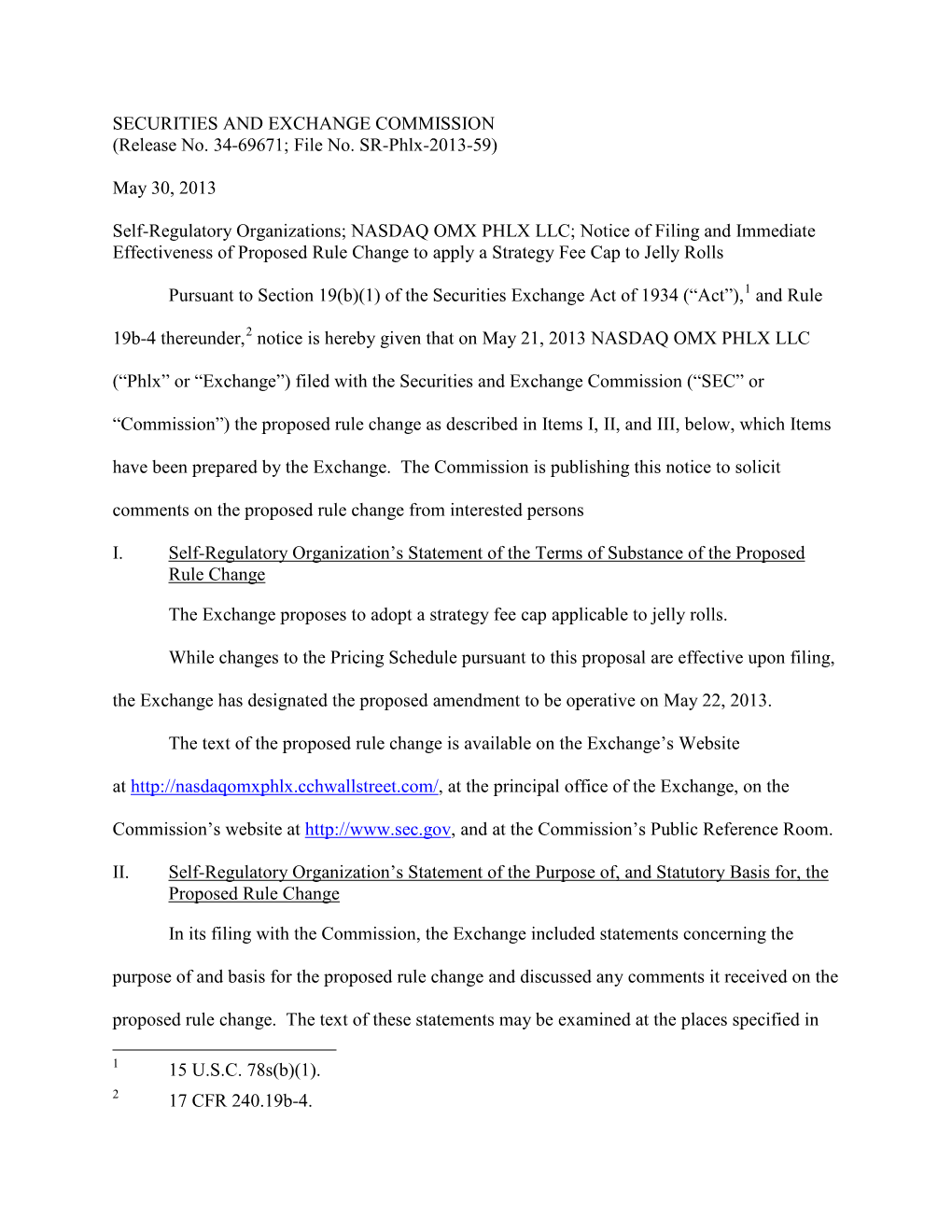 Notice of Filing and Immediate Effectiveness of Proposed Rule Change to Apply a Strategy Fee Cap to Jelly Rolls