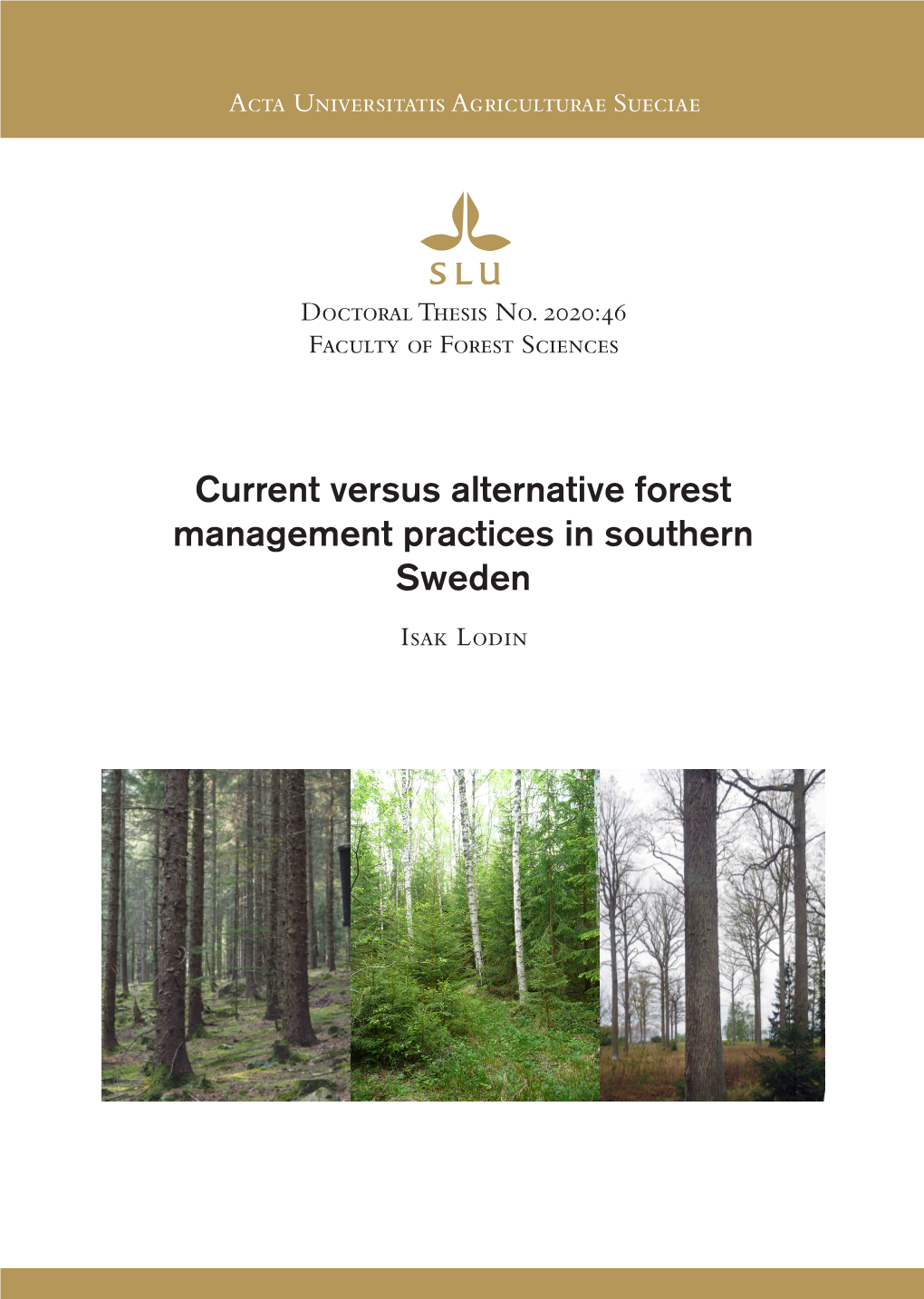 Isak Lodin Isak Sweden Niversitatis Faculty of Forest Sciences Forest of Faculty Doctoral Thesis No