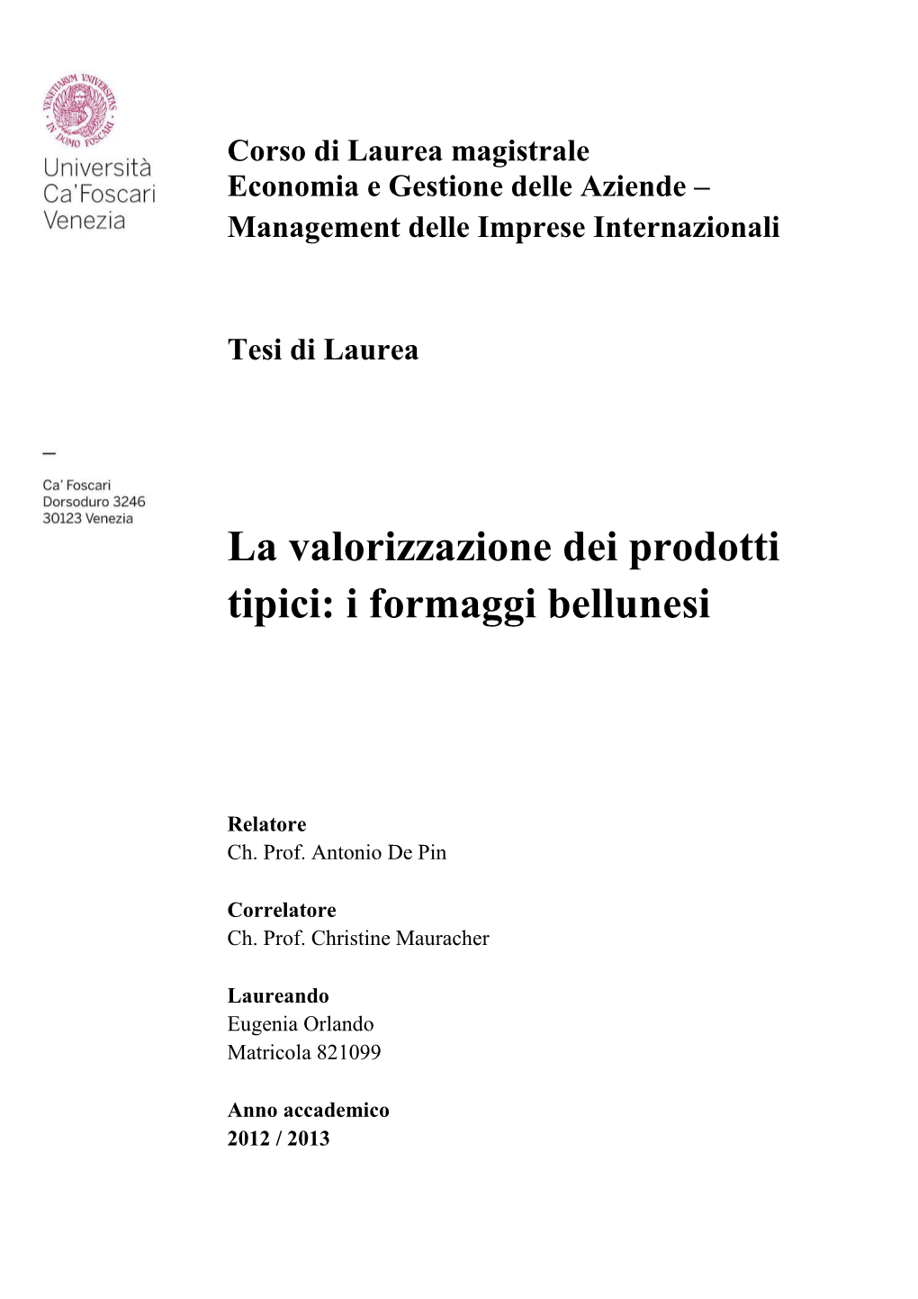 La Valorizzazione Dei Prodotti Tipici: I Formaggi Bellunesi