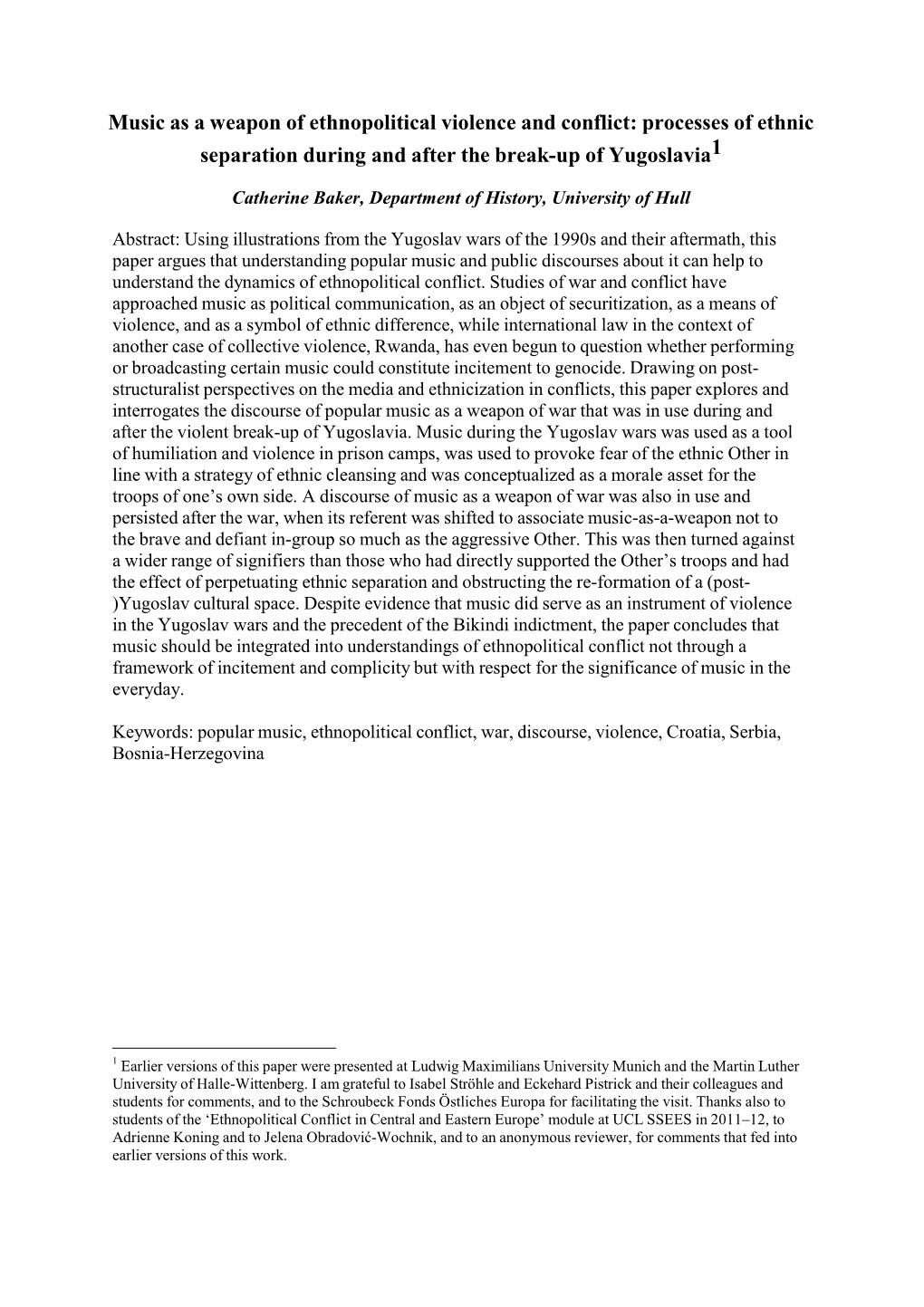 Music As a Weapon of Ethnopolitical Violence and Conflict: Processes of Ethnic Separation During and After the Break-Up of Yugoslavia1