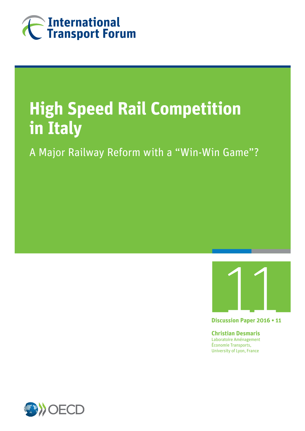 High Speed Rail Competition in Italy a Major Railway Reform with a “Win-Win Game”?