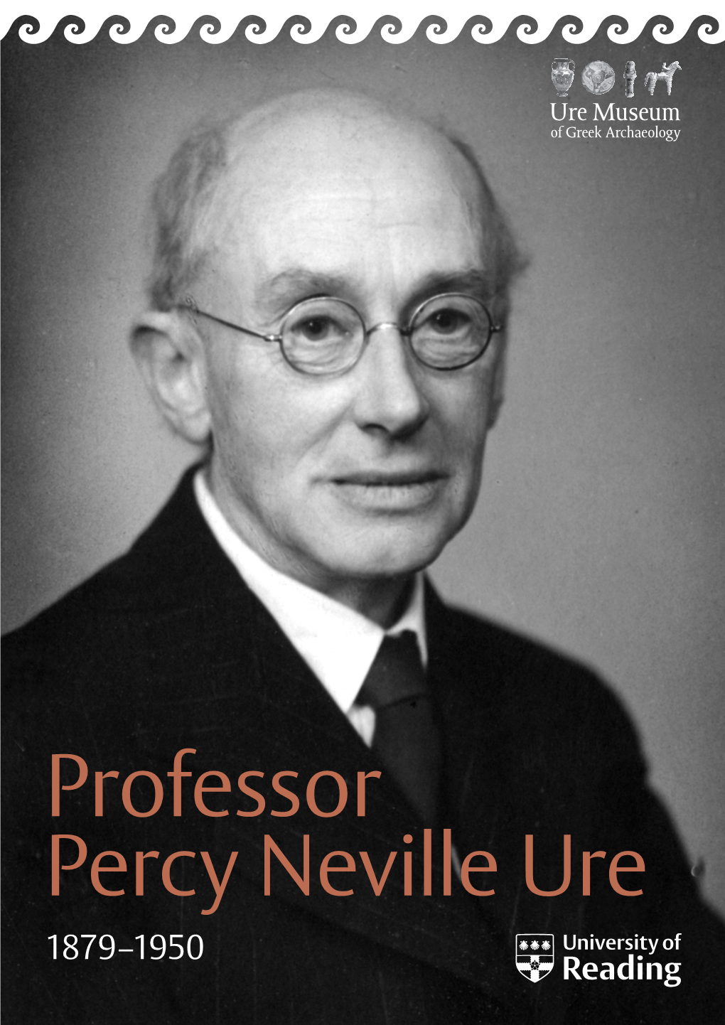 Professor Percy Neville Ure 1879–1950 1 a Short Biography of Professor Percy Ure