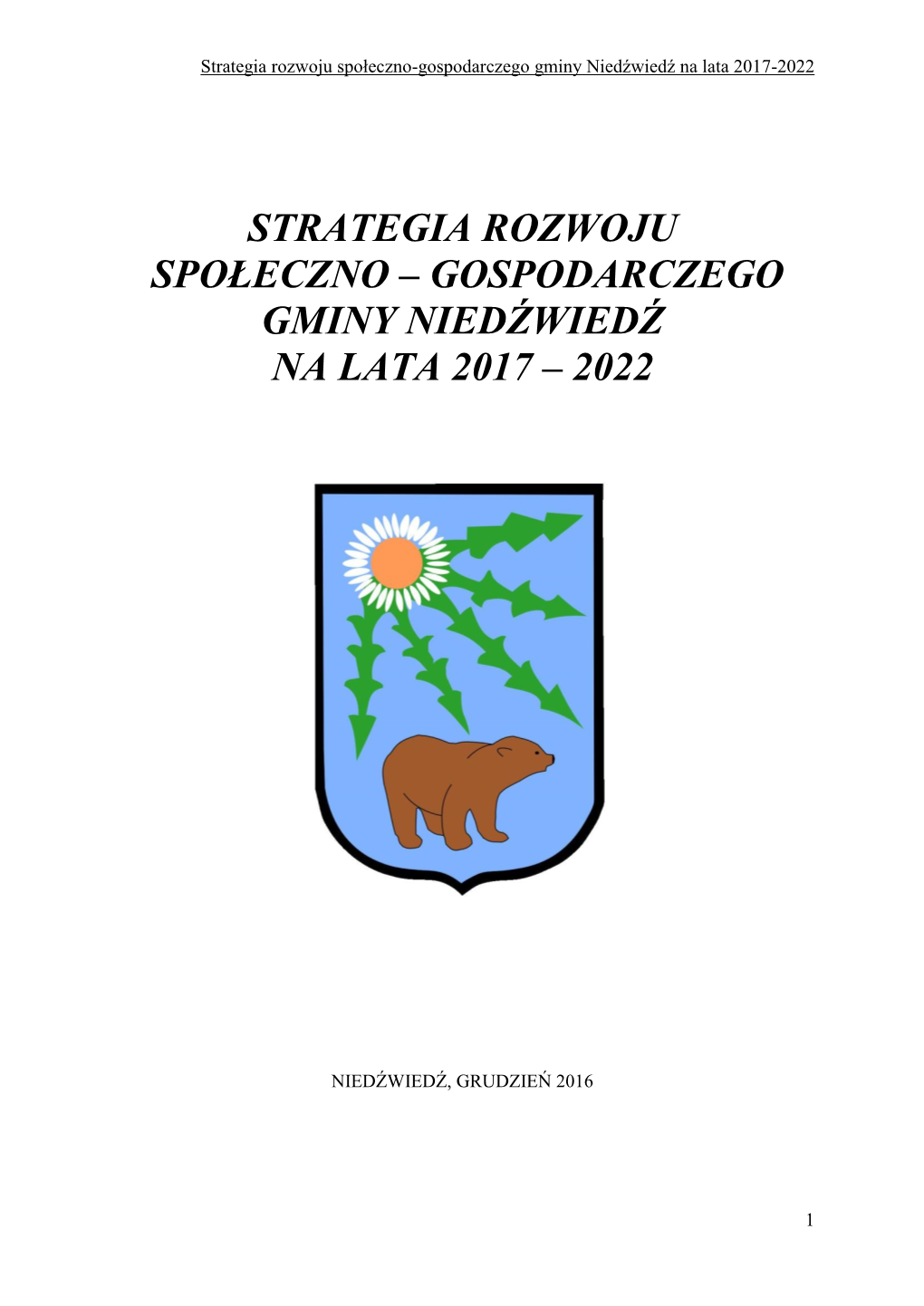 Strategia Rozwoju Społeczno – Gospodarczego Gminy Niedźwiedź Na Lata 2017 – 2022