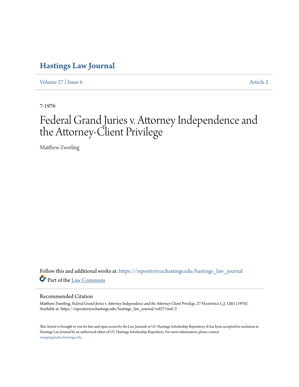 Federal Grand Juries V. Attorney Independence and the Attorney-Client Privilege Matthew Wez Rling