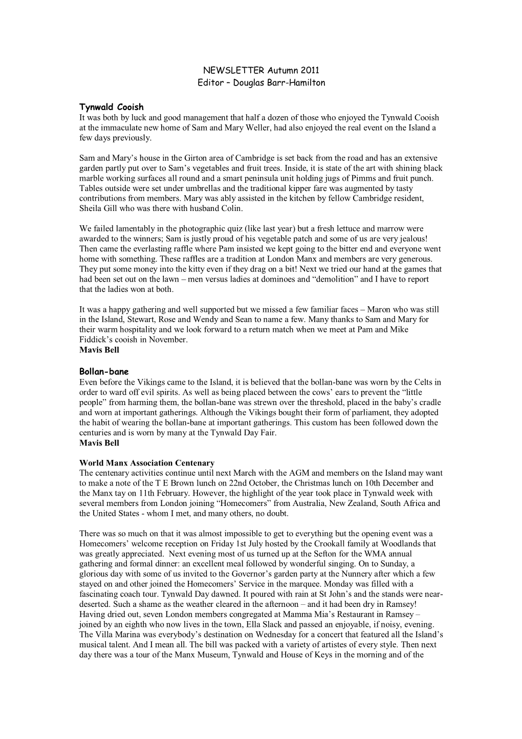 NEWSLETTER Autumn 2011 Editor – Douglas Barr-Hamilton Tynwald