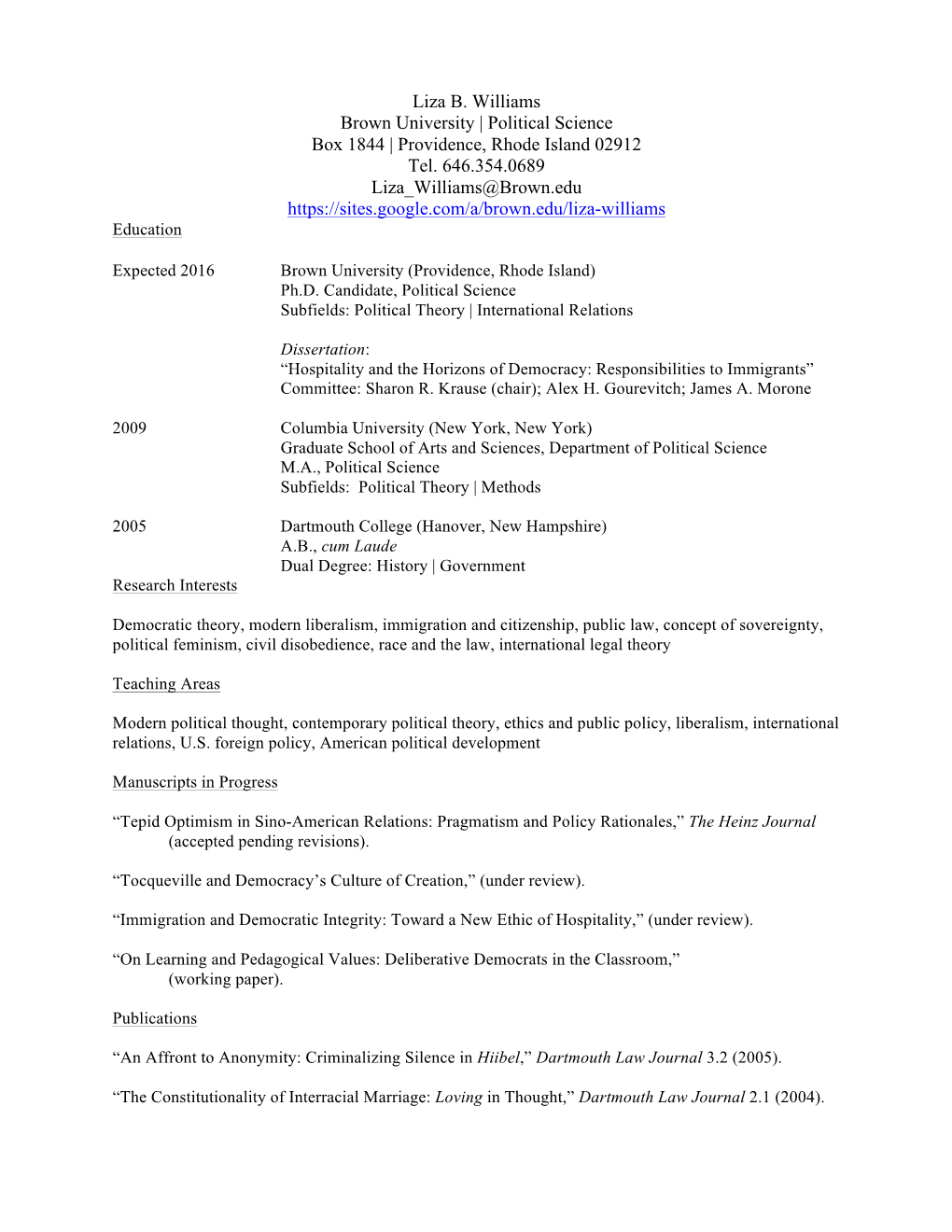 Liza B. Williams Brown University | Political Science Box 1844 | Providence, Rhode Island 02912 Tel. 646.354.0689 Liza Williams@