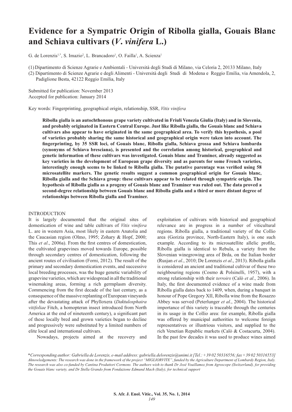 Evidence for a Sympatric Origin of Ribolla Gialla, Gouais Blanc and Schiava Cultivars (V