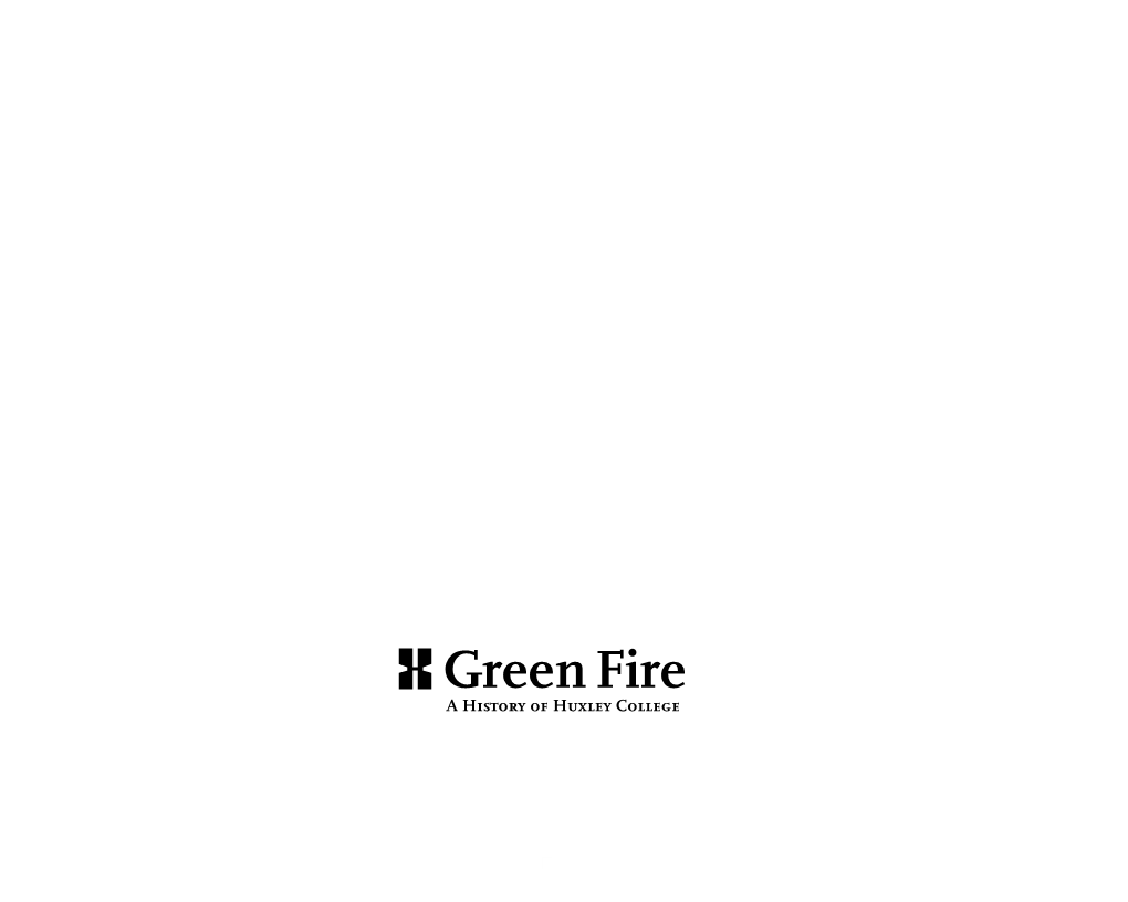 Green Fire a History of Huxley College